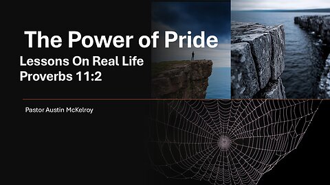 The Power of Pride, Pastor Austin McKelroy, 10-08-2025