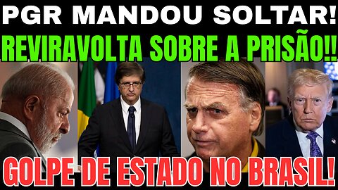 Bomba! PGR MANDOU SOLTAR!! REVIRAVOLTA SOBRE PRISÃO! GOLPE DE ESTADO NO BRASIL! O PIOR ACONTECEU!