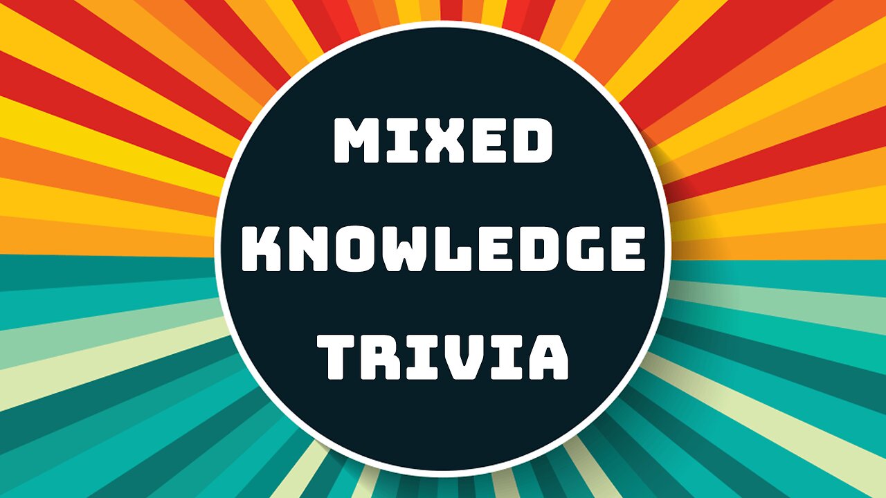 Mixed Knowledge Trivia