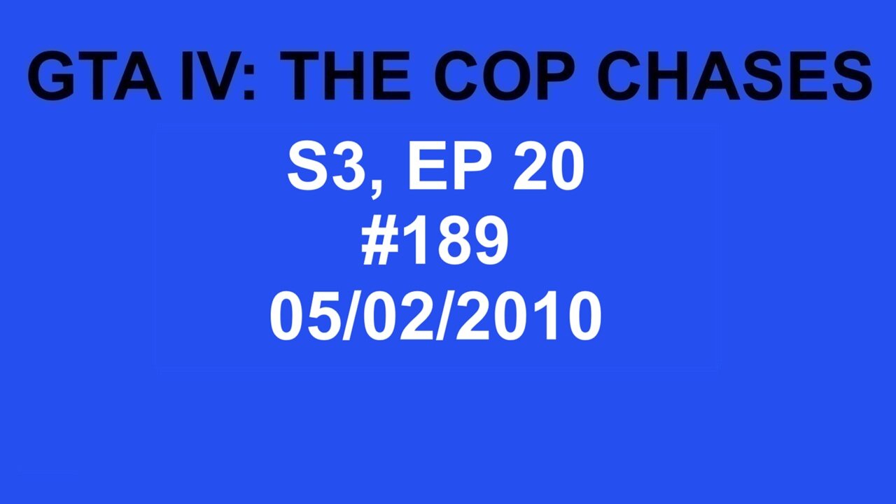 GTA IV: The Cop Chase S3 E20