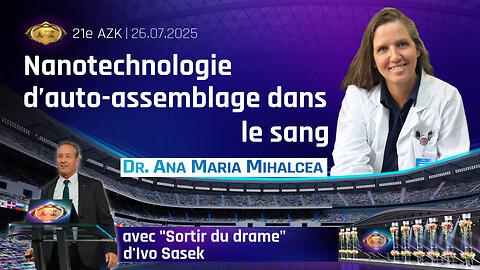 Dr Ana Maria MIHALCEA ★ Nanotechnologie D'Auto-Assemblage Dans Le Sang