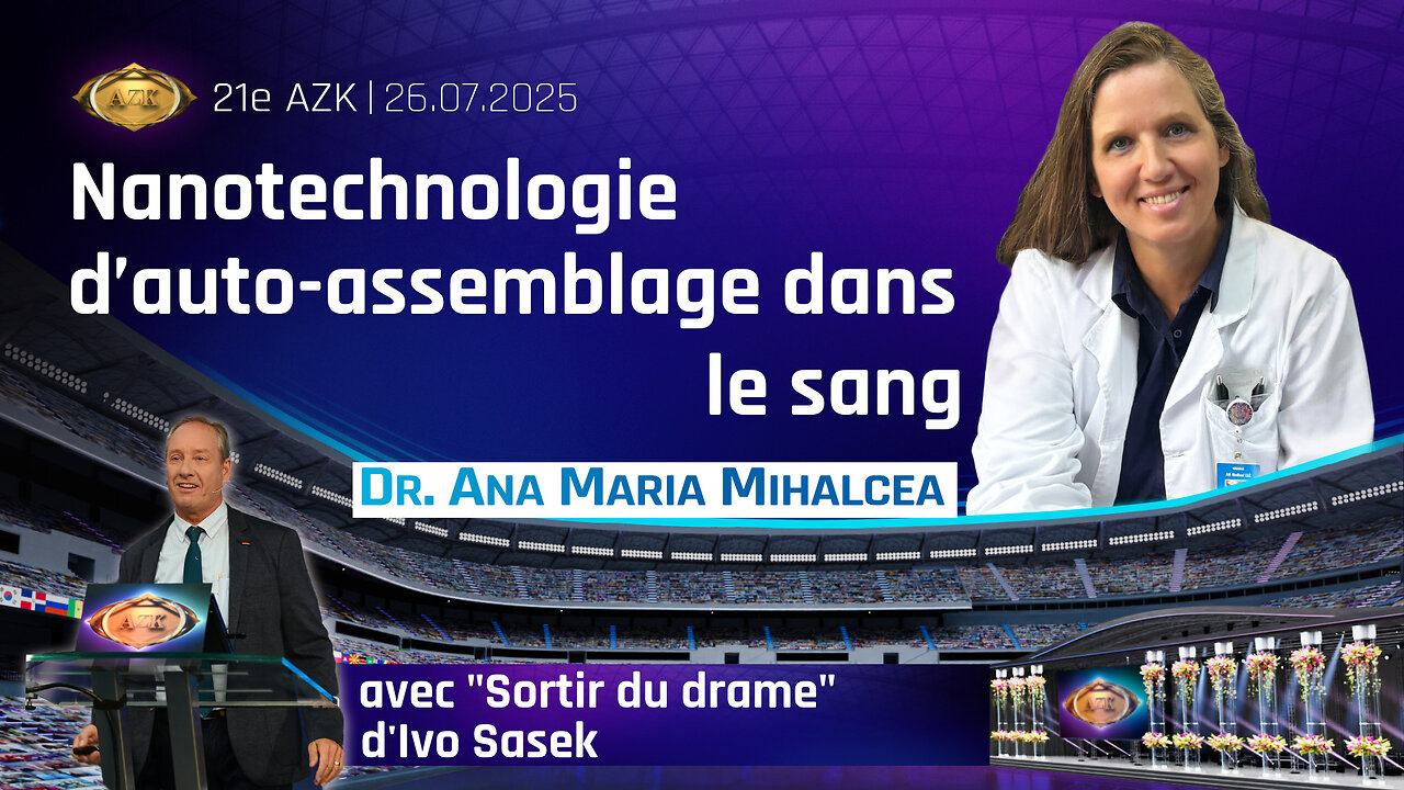 Dr Ana Maria MIHALCEA ★ Nanotechnologie D'Auto-Assemblage Dans Le Sang