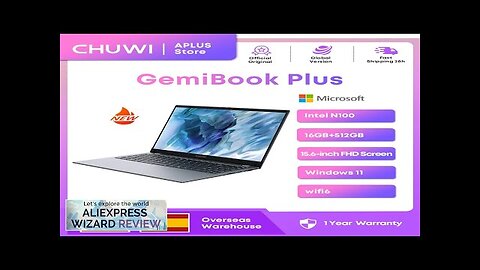 CHUWI GemiBook Plus Laptop 15.6" Intel N100 Graphics for 12th Gen 1920*1080P Review