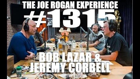 Joe Rogan THROWBACK - #1315 Bob Lazar & Jeremy Corbell