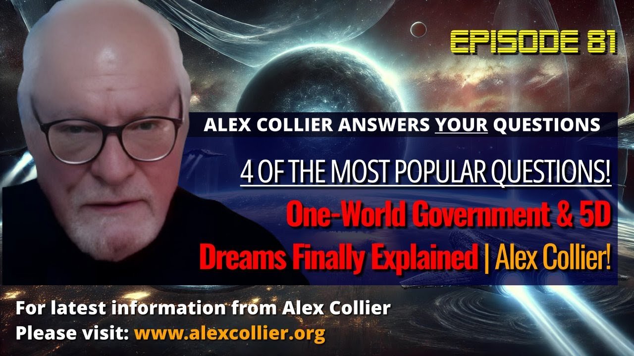 One-World Government & 5D Dreams Finally Explained | Alex Collier!