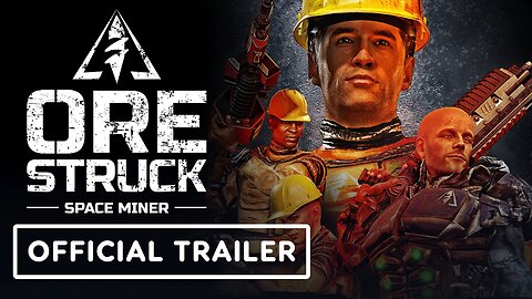 Orestruck: Space Miner - Official Trailer