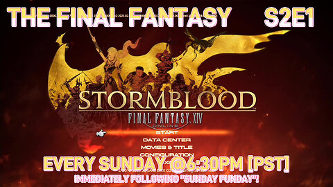 The Final Fantasy [S2E1] (feat. "Final Fantasy XIV Online" {PS4 - 2014}) [NA Version]
