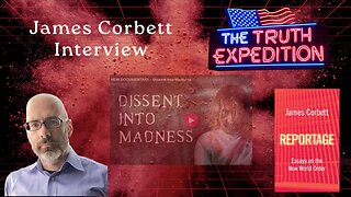 James Corbett on The Truth Expedition