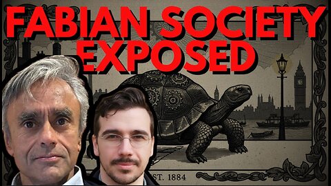 The Fabian Society: How Britain Engineered Communism & Controls The World - With Matt Ehret