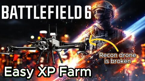 Easy XP Farm in Battlefield 6 with the OVERPOWERED recon drone