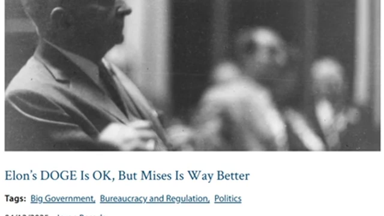 Elon’s DOGE Is OK, But Mises Is Way Better. By Jorge Besada.
