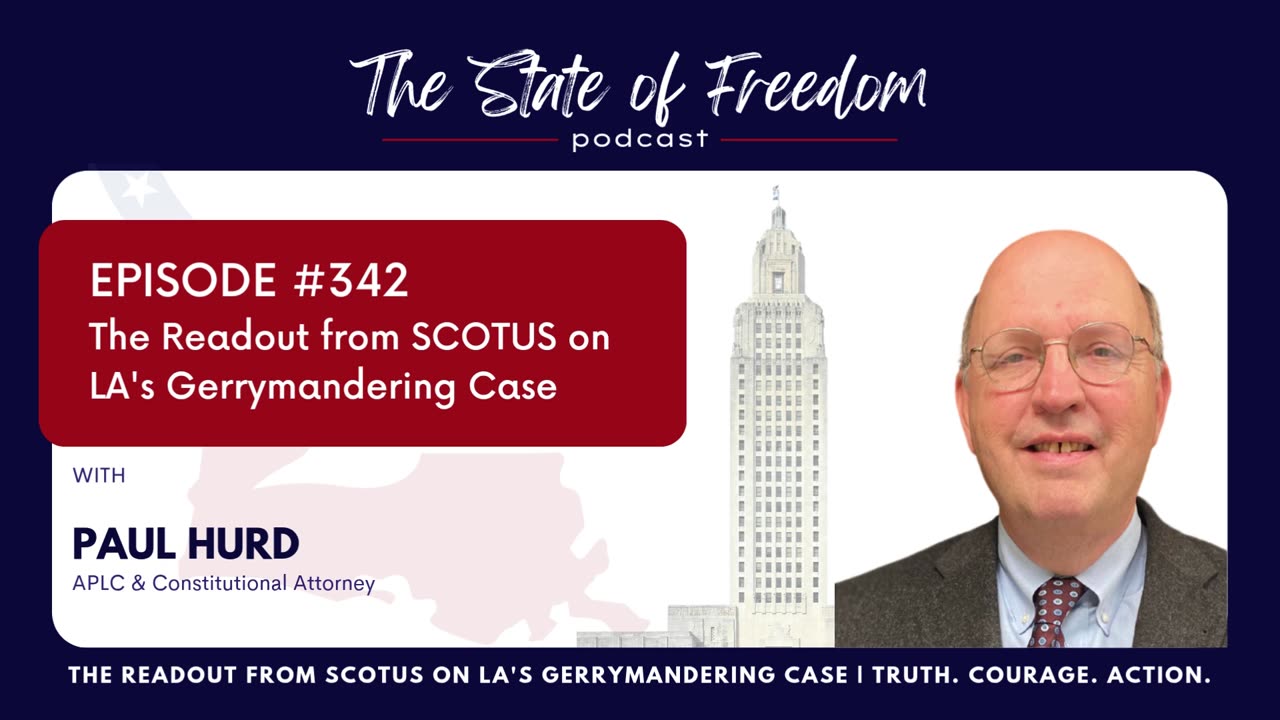 The State of Freedom: #342 The Readout from SCOTUS on LA's Gerrymandering Case