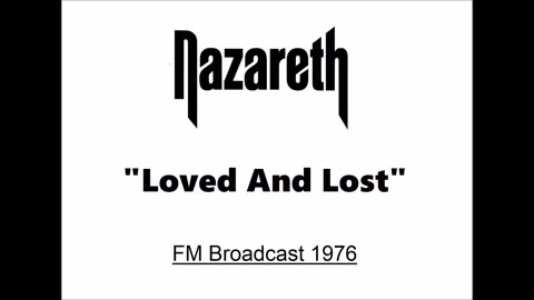 Nazareth - Loved And Lost (Live in Minneapolis, Minnesota 1976) FM Broadcast