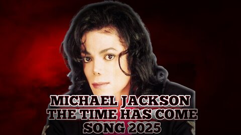 MICHAEL JACKSON AI SONG THE TIME HAS COME 2025