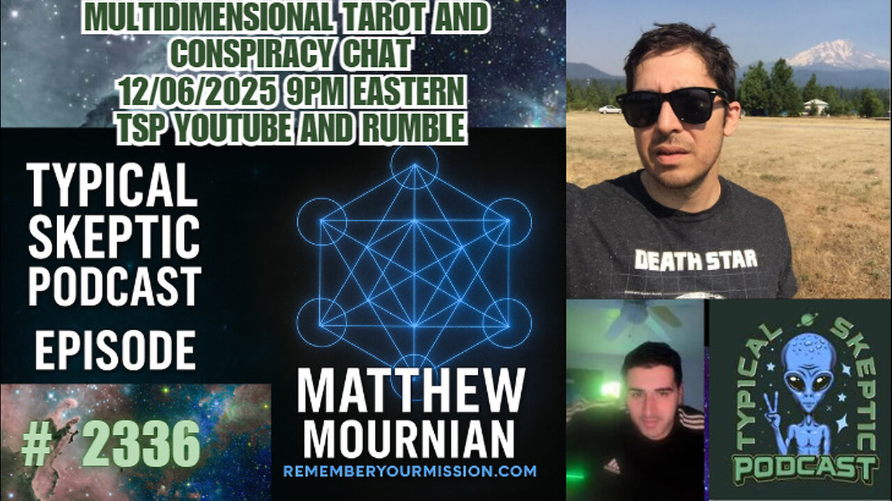 ⭐ TYPICAL SKEPTIC PODCAST #2336 - LIVE READINGS & CONSPIRACY CHAT W/ MATTHEW MOURNIAN
