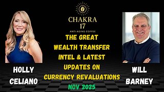 Holly Celiano & Will Barney The Great Wealth Transfer, Intel & Updates On The Currency Revaluations