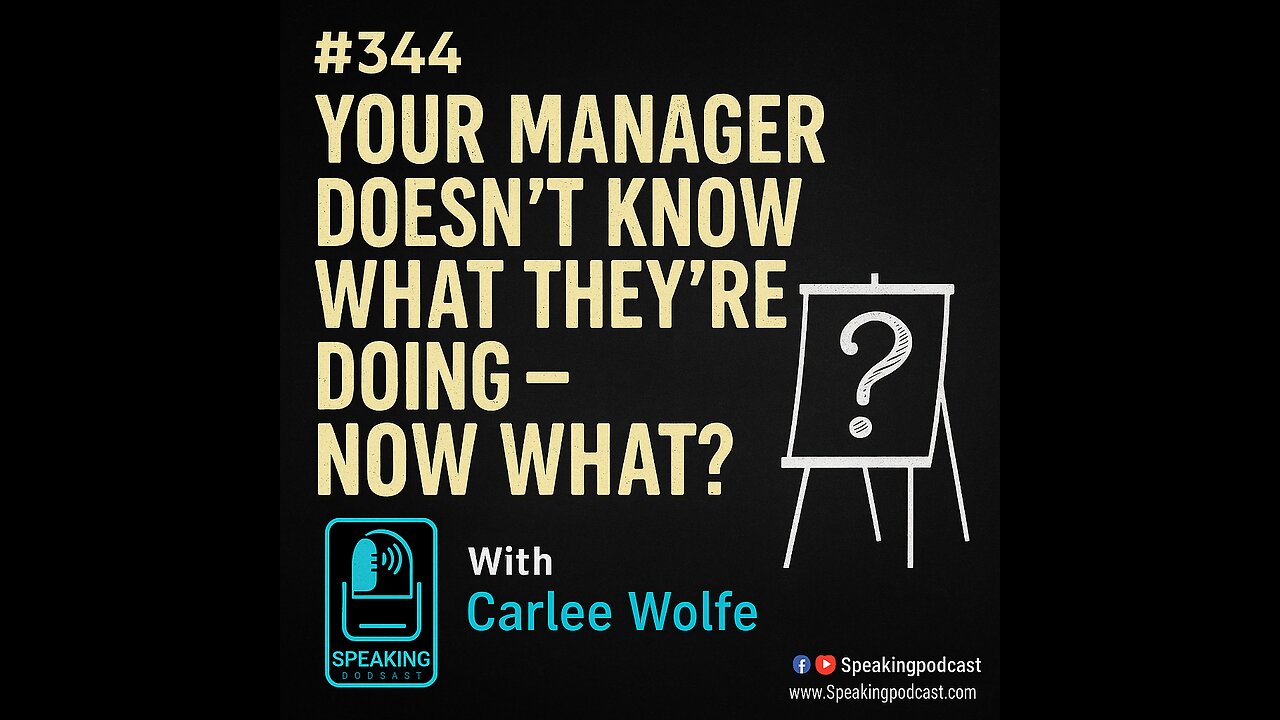 #344 Your Manager Doesn't Know What They're Doing - Now What? - Carlee Wolfe
