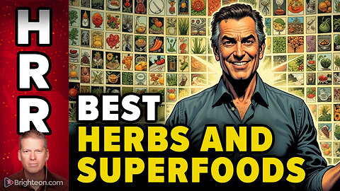 The Health Ranger's list of the best herbs, foods, superfoods and supplements...