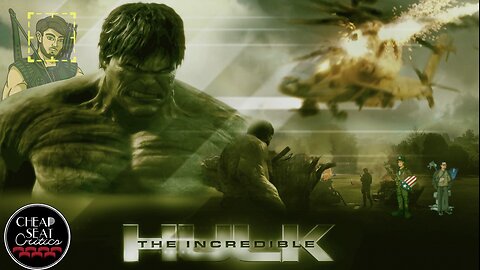 The Incredible Hulk | CSC Podcast [#152]