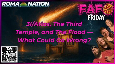 3I/Atlas, The Third Temple, and The Flood — What Could Go Wrong? | FAFO