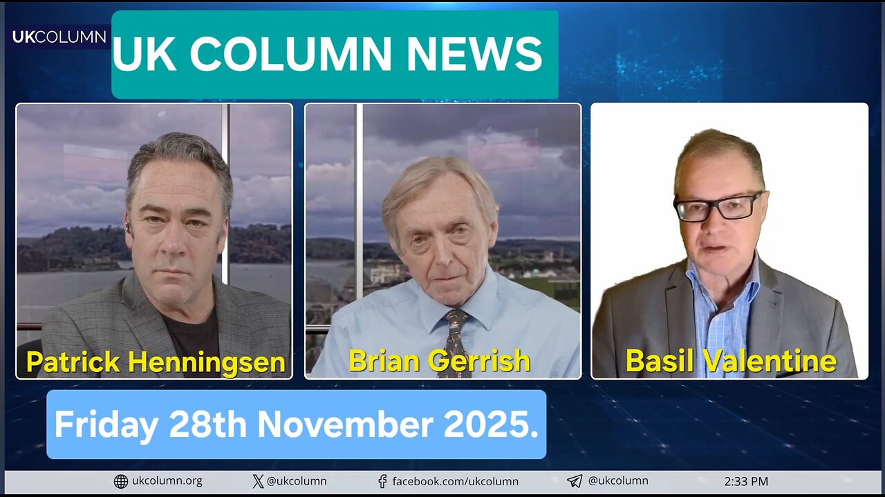 UK COLUMN NEWS - Friday 28th November 2025.