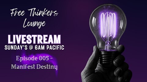 1.4.26 Ep.005 | Manifest Destiny | High Heavenly Court Documents & N.A.A. | Free Thinkers Lounge