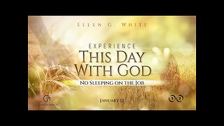 12. Experience This Day With God: No Sleeping on the Job, January 12
