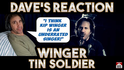 Dave's Reaction: Winger — Tin Soldier