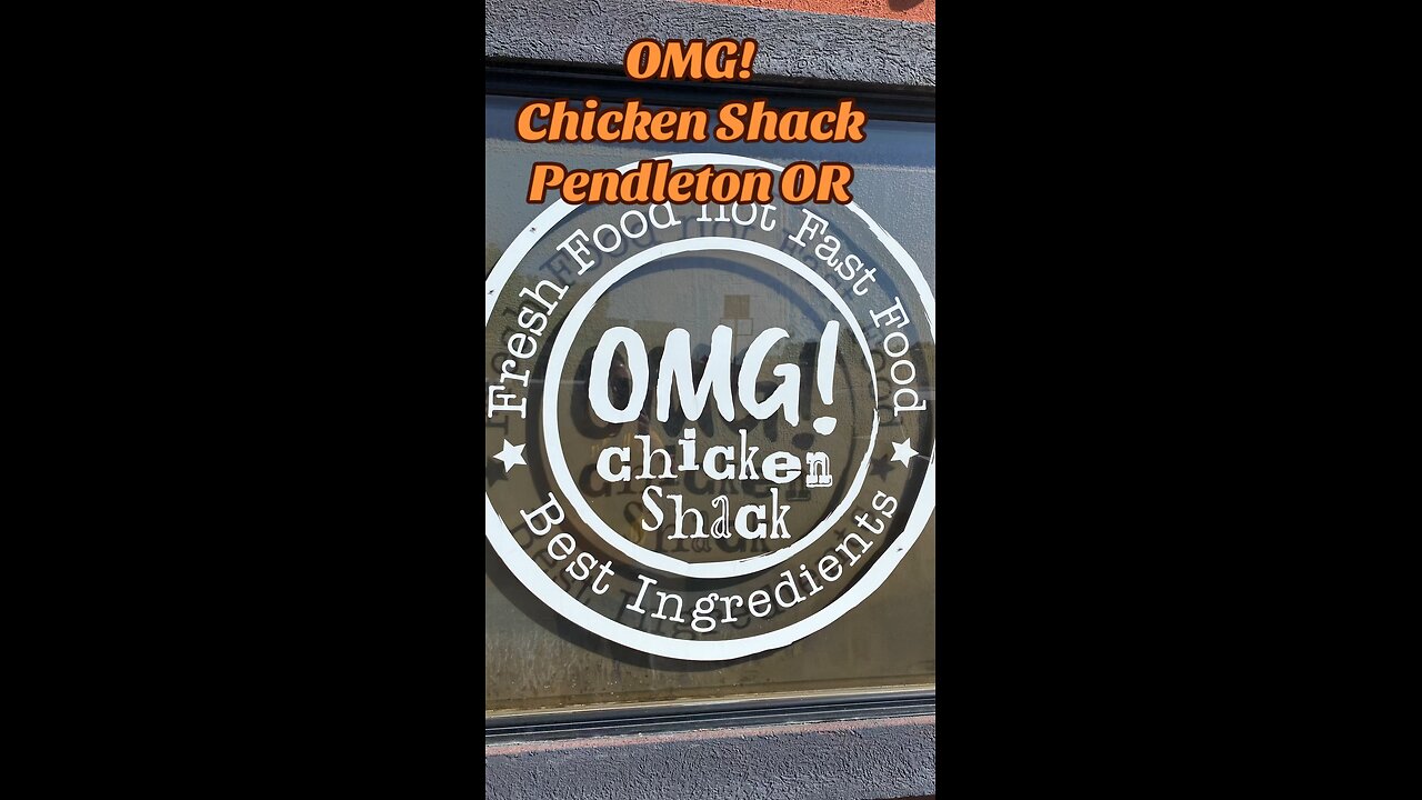 OMG! Chicken Shack in Pendleton Oregon