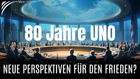 80 Jahre UNO: Erfolgreiches Friedensprojekt oder Wegbereiter in die „Eine-Welt-Regierung“?