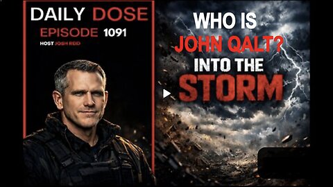 THE DAILY DOSE W/ JOSH REID - INTO THE STORM. WHO IS JOHN QALT?