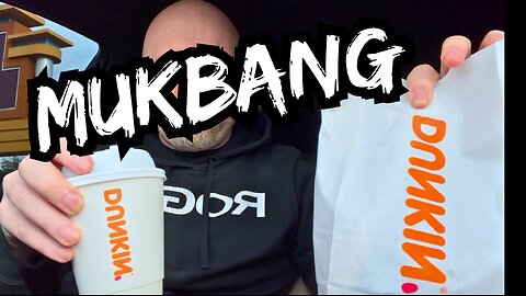 DUNKIN DONUTS MUKBANG