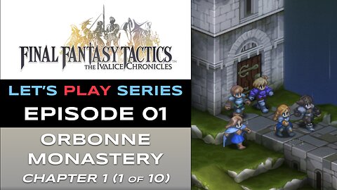 Final Fantasy Tactics: The Ivalice Chronicles (PS5) - Ep 1 - Let’s Play Series - Full Gameplay
