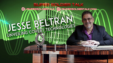 Super Soldier Talk – Jesse Beltran - Unveiling Covert Technologies