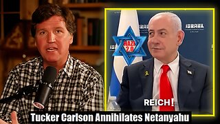 Tucker Carlson Annihilates Netanyahu