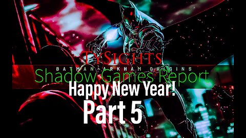 Be Safe Tonight / #BatmanArkhamOrigins - Part 5 #TySights #SGR #HappyNewYear 9:30pm-CST