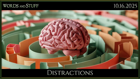 Distractions | Words and Stuff
