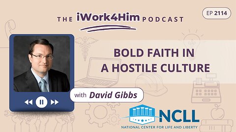 Ep 2114: Bold Faith in a Hostile Culture