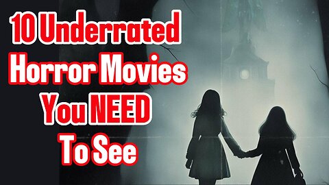 10 Underrated Horror Movies You NEED To Watch But Probably Haven't!