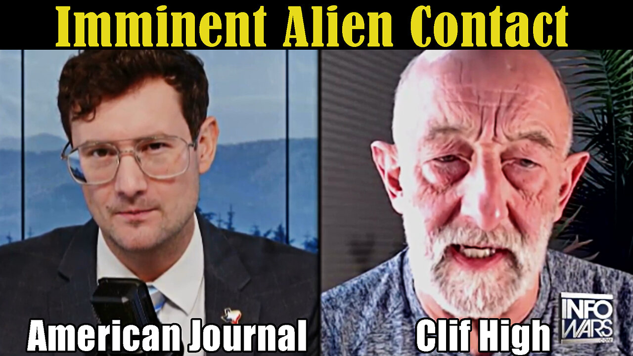 12.10.24 Clif High- Imminent Alien Contact Will End All Religions And Reshape The World