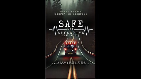 Safe and Effective, For Profit: A Paramedic’s Story Exposing An American Genocide by Harry Fisher.