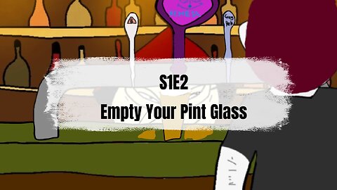 Bibens' World | S1 E2 | Empty Your Pint Glass