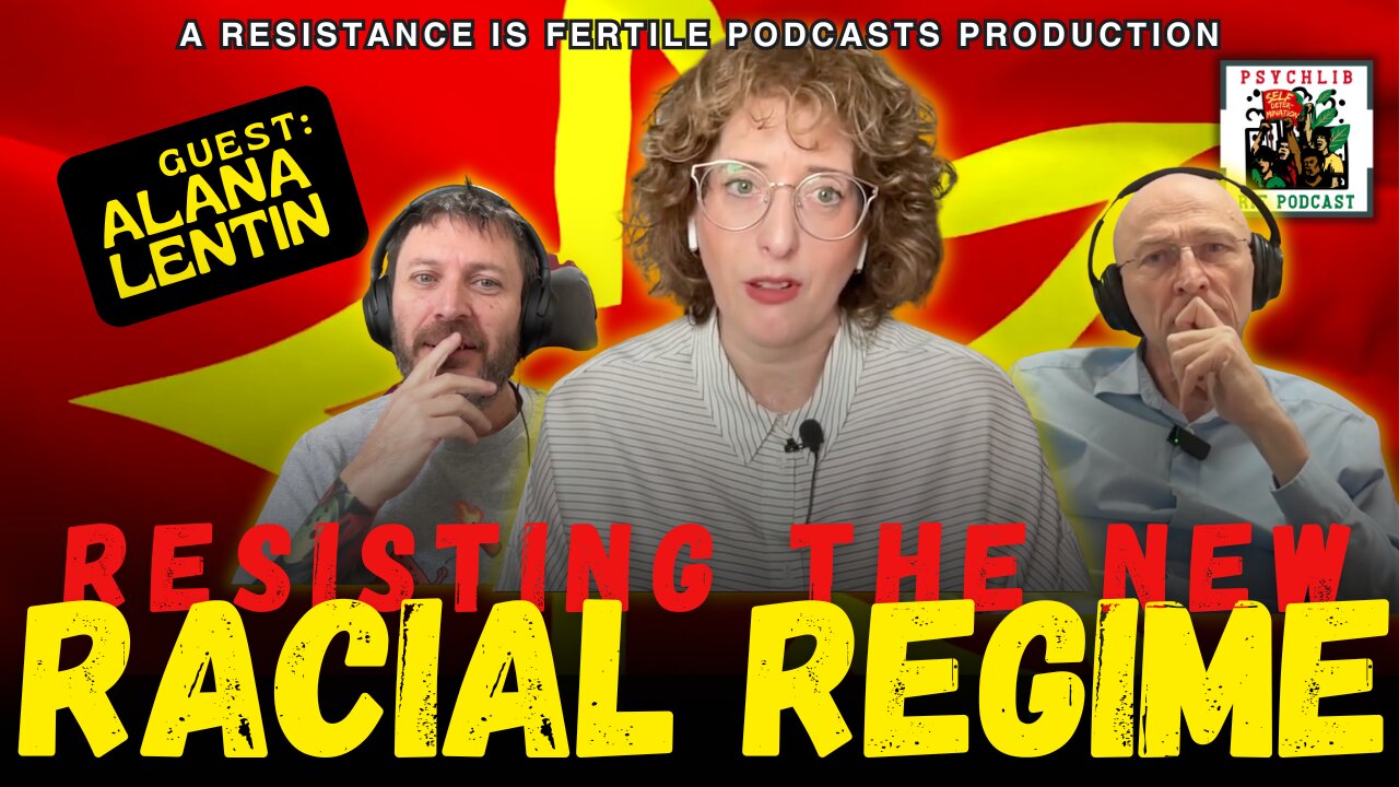 Resisting the New Racial Regime w/Alana Lentin - PsychLib 26