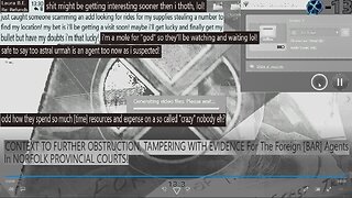 FURTHER OBSTRUCTION/TAMPERING WITH EVIDENCE For The Foreign [BAR] Agents In NORFOLK PROVINCIAL COURT