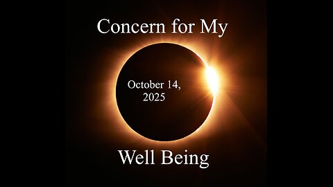 Concern For My Well Being October 14, 2025