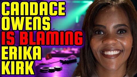 Candace Owens IS Blaming Erika Kirk | FAKES Charlie Kirk Text Messages