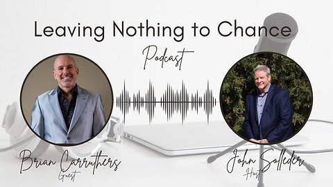 Building Wealth and Wisdom | Insights from Brian Carruthers