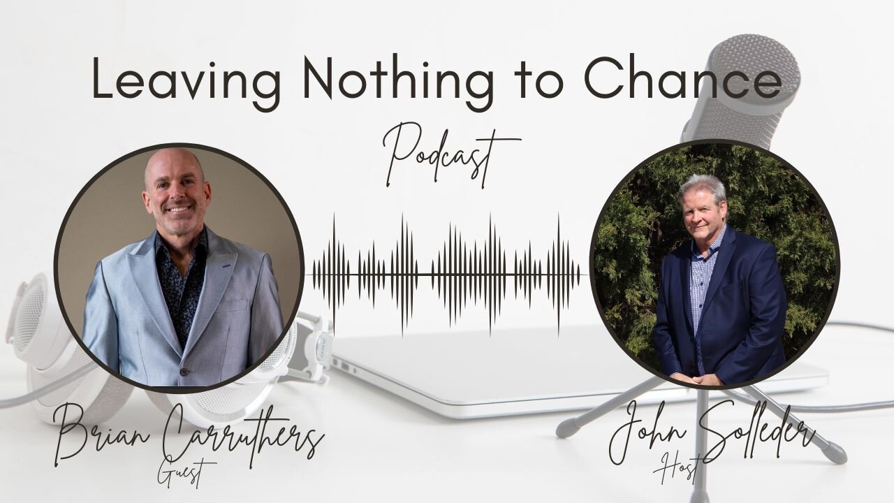 Building Wealth and Wisdom | Insights from Brian Carruthers