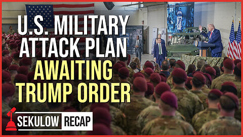 U.S. Military Attack Plan Awaiting Trump Order