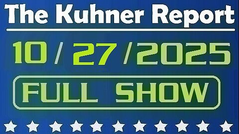 The Kuhner Report - October 27 2025 FULL SHOW